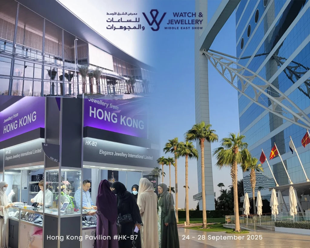 Watch & Jewellery Middle East Show 56th Edition 1 Watch & Jewellery Middle East Show 56th Edition - EJI @ Hong Kong Pavilion #HK-B7